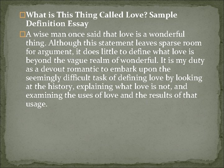 �What is Thing Called Love? Sample Definition Essay �A wise man once said that