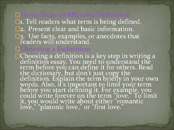 �Three Steps to Effective Definition � 1. Tell readers what term is being defined.