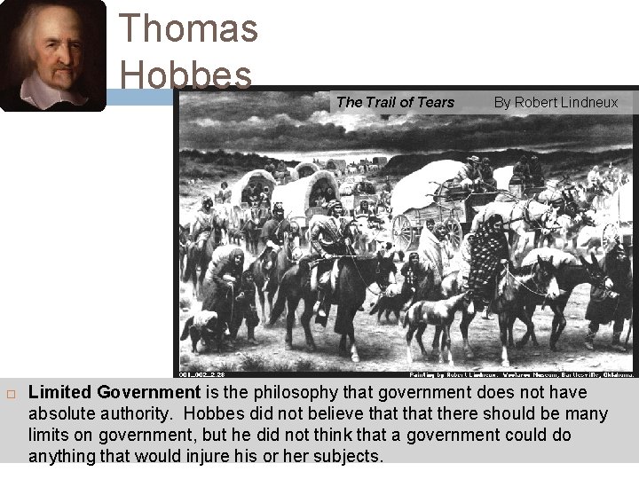 Thomas Hobbes The Trail of Tears By Robert Lindneux Limited Government is the philosophy