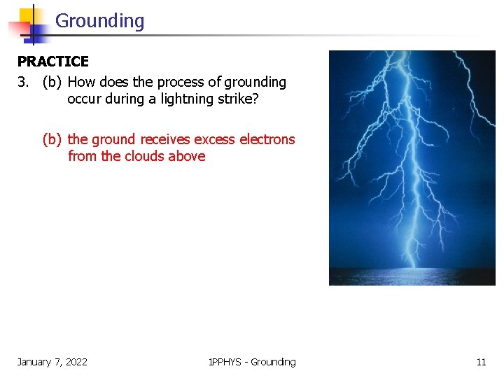 Grounding PRACTICE 3. (b) How does the process of grounding occur during a lightning
