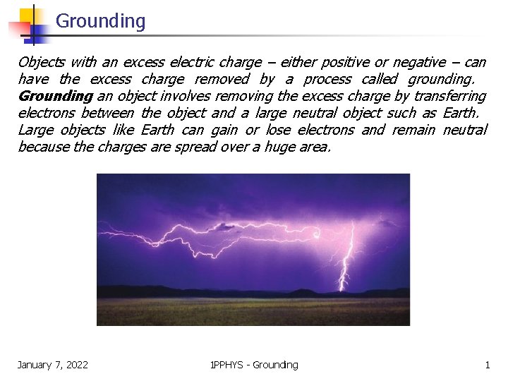 Grounding Objects with an excess electric charge – either positive or negative – can
