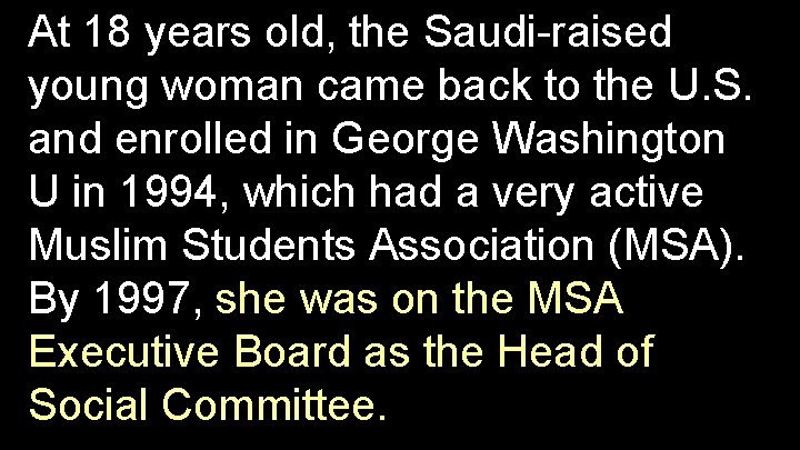 At 18 years old, the Saudi-raised young woman came back to the U. S.