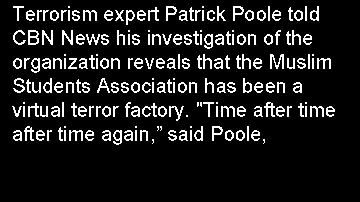 Terrorism expert Patrick Poole told CBN News his investigation of the organization reveals that