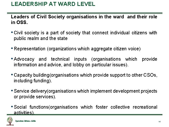 LEADERSHIP AT WARD LEVEL Leaders of Civil Society organisations in the ward and their
