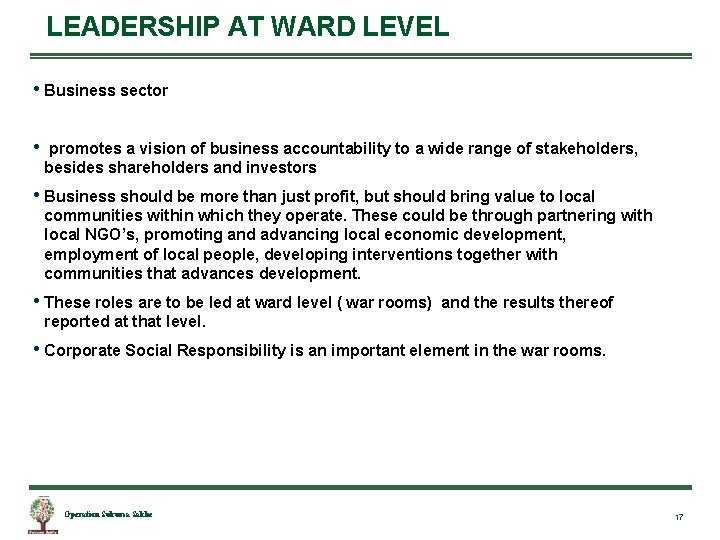 LEADERSHIP AT WARD LEVEL • Business sector • promotes a vision of business accountability