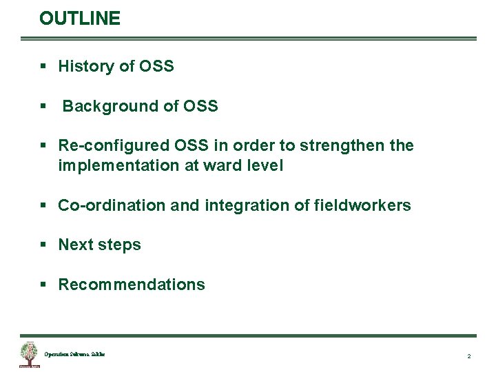 OUTLINE § History of OSS § Background of OSS § Re-configured OSS in order