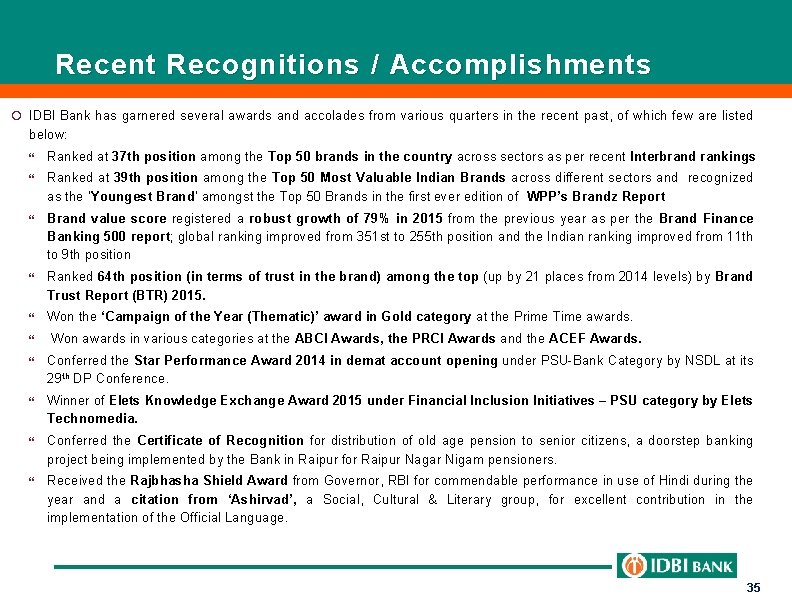 Recent Recognitions / Accomplishments ¡ IDBI Bank has garnered several awards and accolades from