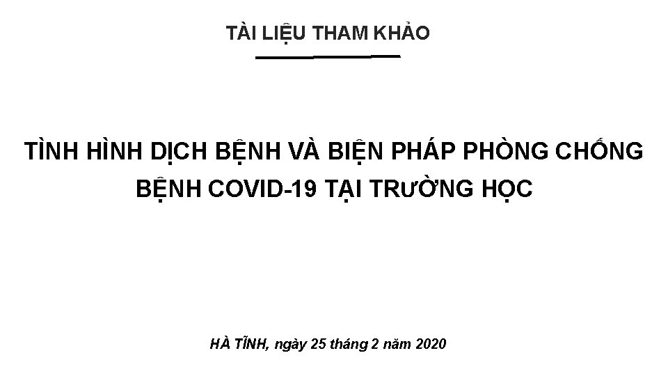 TÀI LIỆU THAM KHẢO TÌNH HÌNH DỊCH BỆNH VÀ BIỆN PHÁP PHÒNG CHỐNG BỆNH