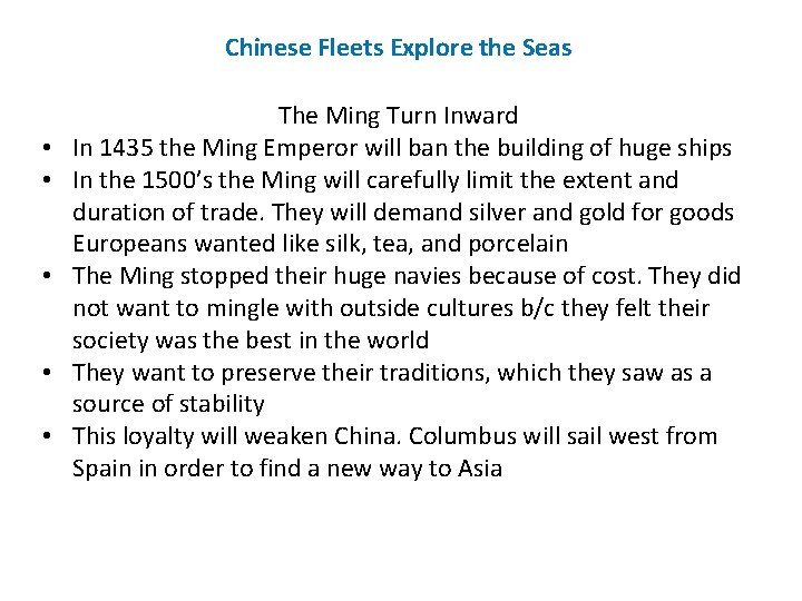 Chinese Fleets Explore the Seas • • • The Ming Turn Inward In 1435