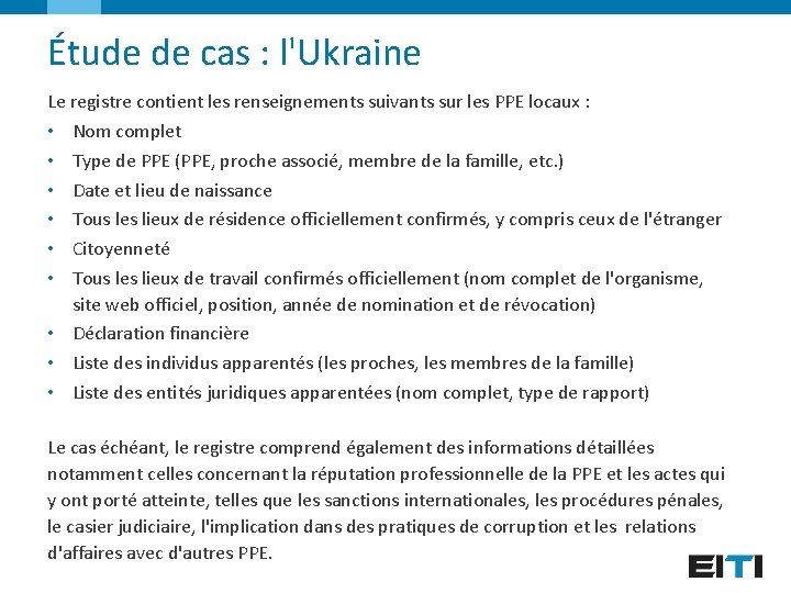 Étude de cas : l'Ukraine Le registre contient les renseignements suivants sur les PPE