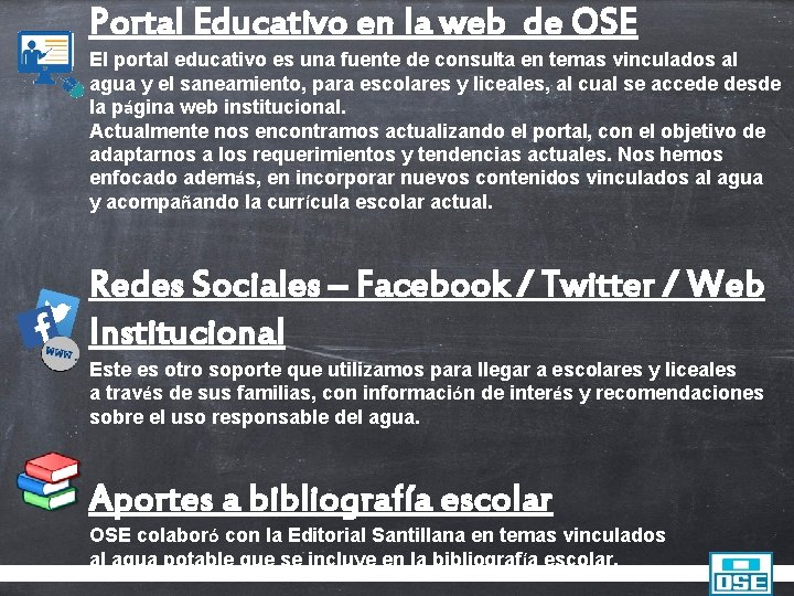Portal Educativo en la web de OSE El portal educativo es una fuente de