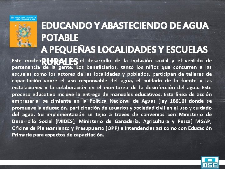 EDUCANDO Y ABASTECIENDO DE AGUA POTABLE A PEQUEÑAS LOCALIDADES Y ESCUELAS Este modelo. RURALES