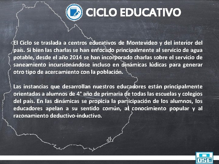 CICLO EDUCATIVO El Ciclo se traslada a centros educativos de Montevideo y del interior