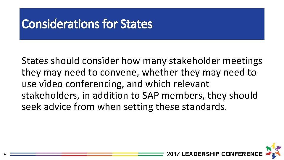 Considerations for States should consider how many stakeholder meetings they may need to convene,