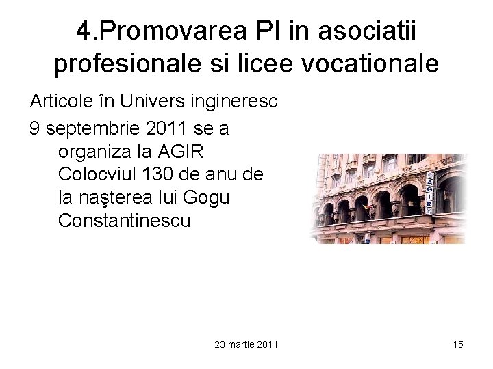 4. Promovarea PI in asociatii profesionale si licee vocationale Articole în Univers ingineresc 9