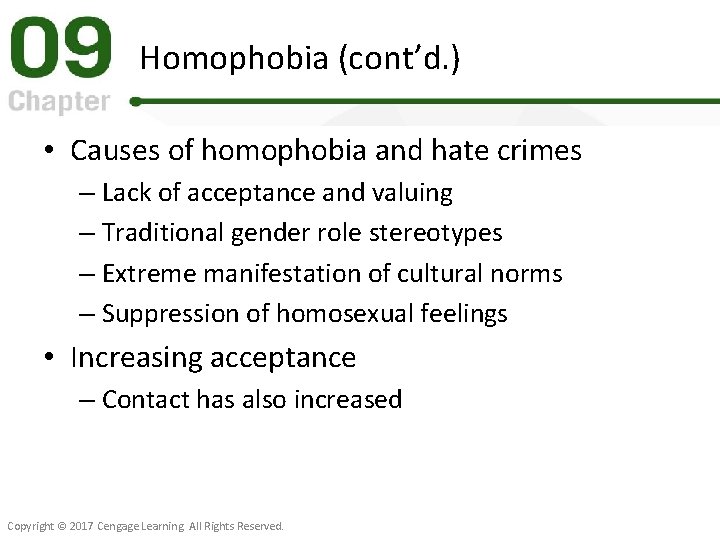 Homophobia (cont’d. ) • Causes of homophobia and hate crimes – Lack of acceptance