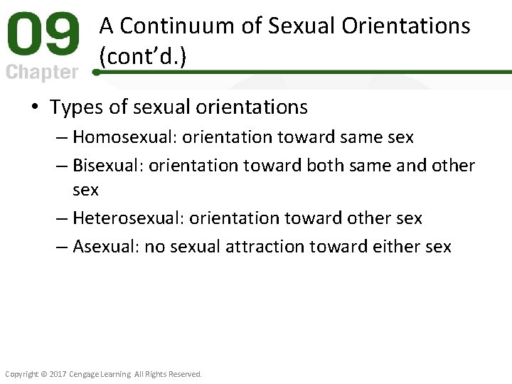 A Continuum of Sexual Orientations (cont’d. ) • Types of sexual orientations – Homosexual: