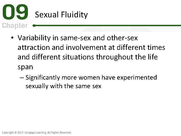 Sexual Fluidity • Variability in same-sex and other-sex attraction and involvement at different times