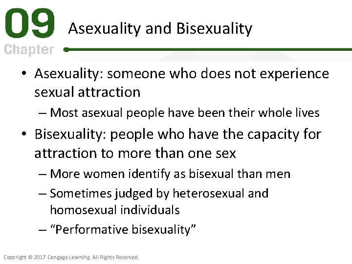 Asexuality and Bisexuality • Asexuality: someone who does not experience sexual attraction – Most