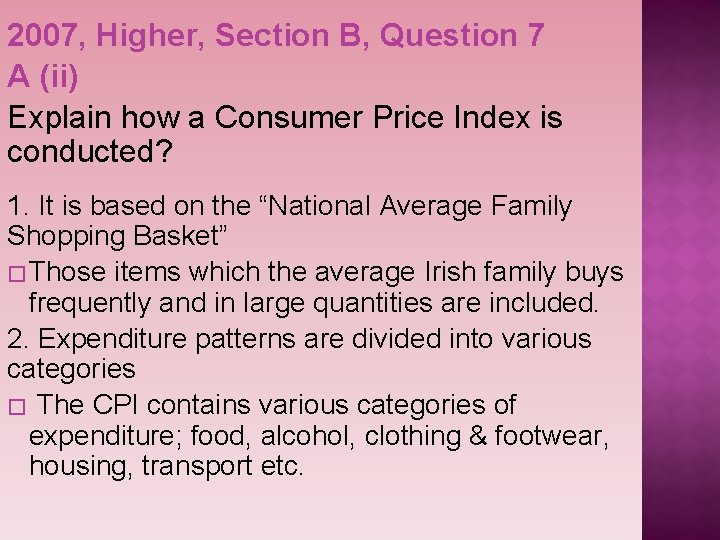 2007, Higher, Section B, Question 7 A (ii) Explain how a Consumer Price Index