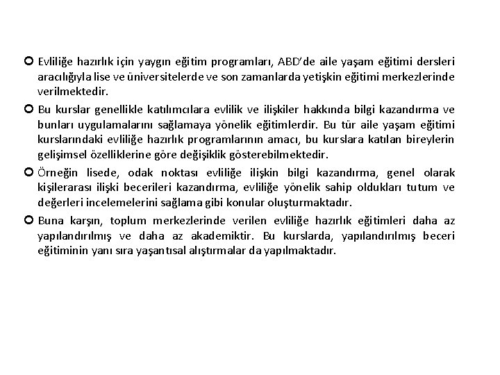  Evliliğe hazırlık için yaygın eğitim programları, ABD’de aile yaşam eğitimi dersleri aracılığıyla lise