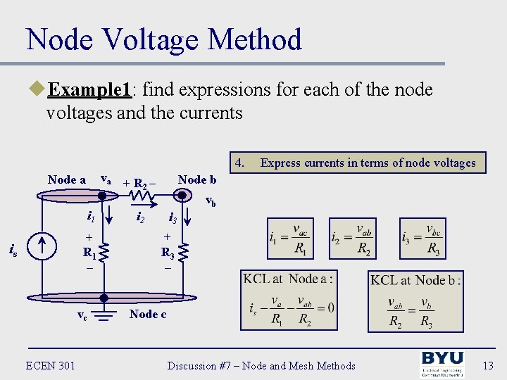 Node Voltage Method u. Example 1: find expressions for each of the node voltages