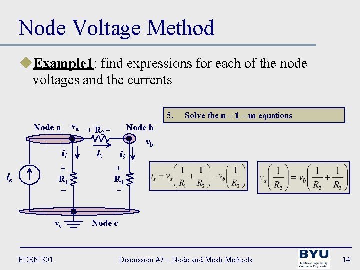 Node Voltage Method u. Example 1: find expressions for each of the node voltages