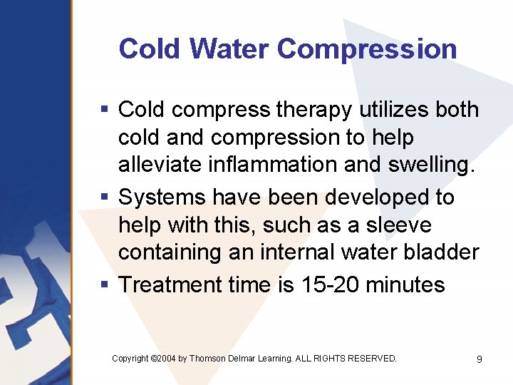 Cold Water Compression § Cold compress therapy utilizes both cold and compression to help