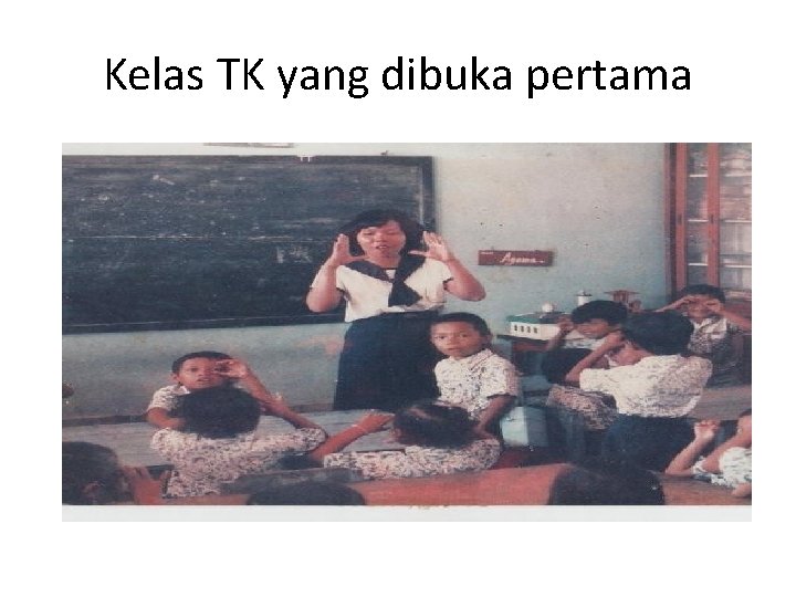 Kelas TK yang dibuka pertama 