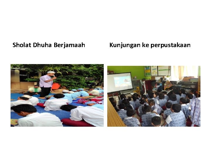 Sholat Dhuha Berjamaah Kunjungan ke perpustakaan 