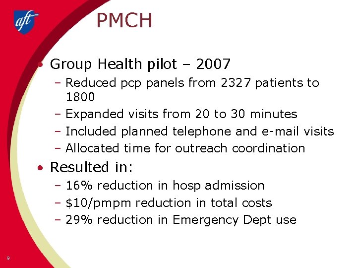 PMCH • Group Health pilot – 2007 – Reduced pcp panels from 2327 patients