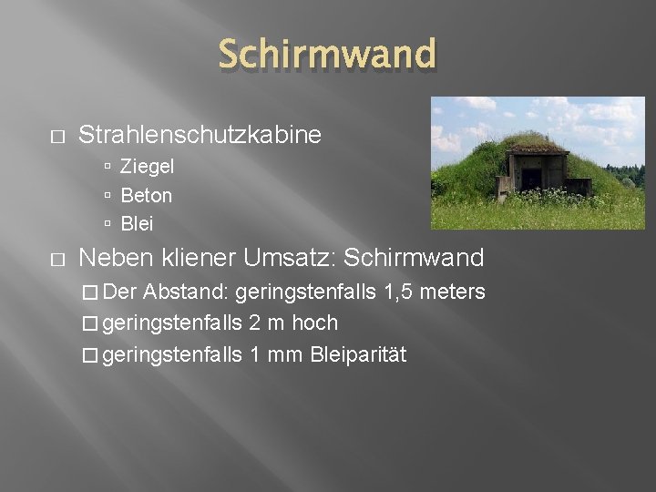 Schirmwand � Strahlenschutzkabine Ziegel Beton Blei � Neben kliener Umsatz: Schirmwand � Der Abstand: