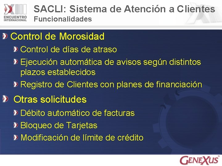 SACLI: Sistema de Atención a Clientes Funcionalidades Control de Morosidad Control de días de