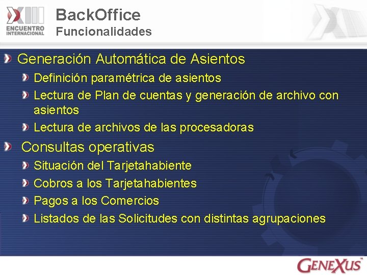 Back. Office Funcionalidades Generación Automática de Asientos Definición paramétrica de asientos Lectura de Plan