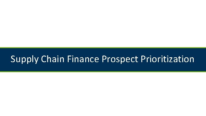 Supply Chain Finance Prospect Prioritization 