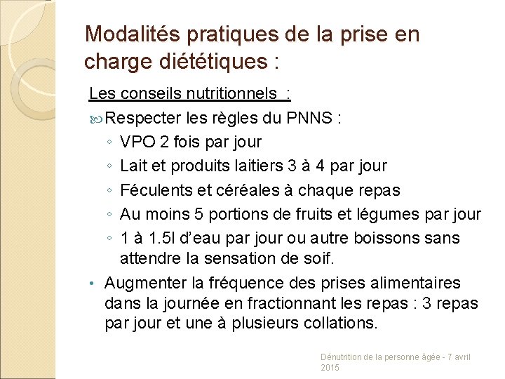 Modalités pratiques de la prise en charge diététiques : Les conseils nutritionnels : Respecter