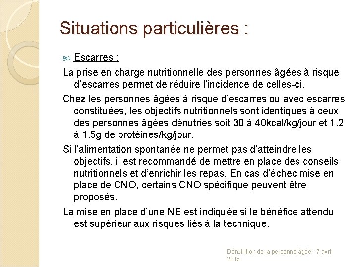 Situations particulières : Escarres : La prise en charge nutritionnelle des personnes âgées à