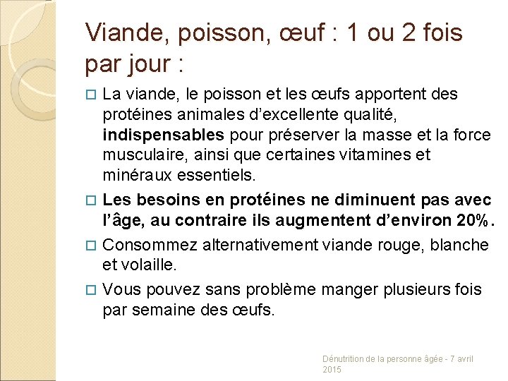 Viande, poisson, œuf : 1 ou 2 fois par jour : La viande, le