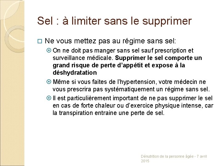 Sel : à limiter sans le supprimer Ne vous mettez pas au régime sans