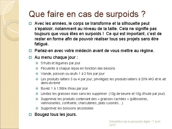 Que faire en cas de surpoids ? Avec les années, le corps se transforme