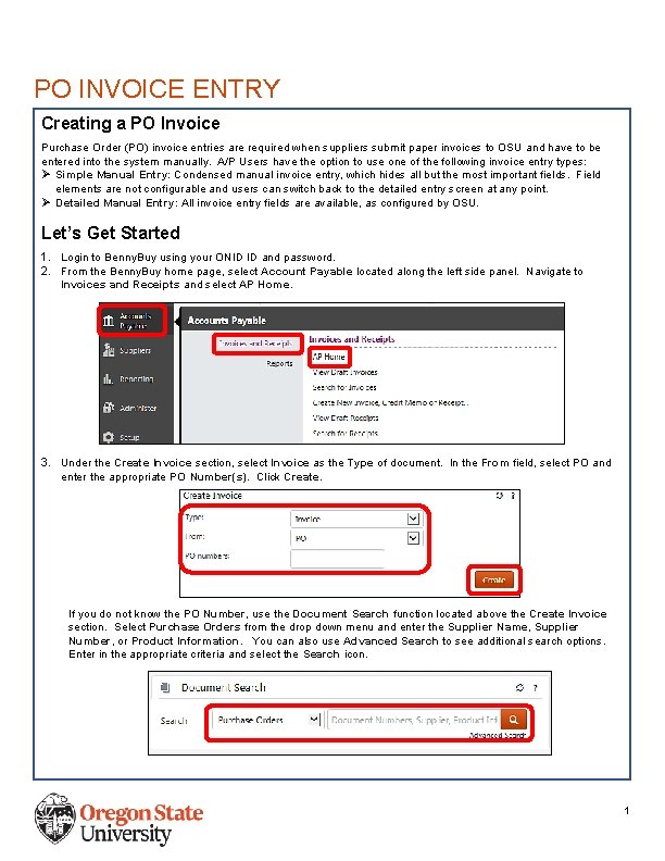 PO INVOICE ENTRY Creating a PO Invoice Purchase Order (PO) invoice entries are required