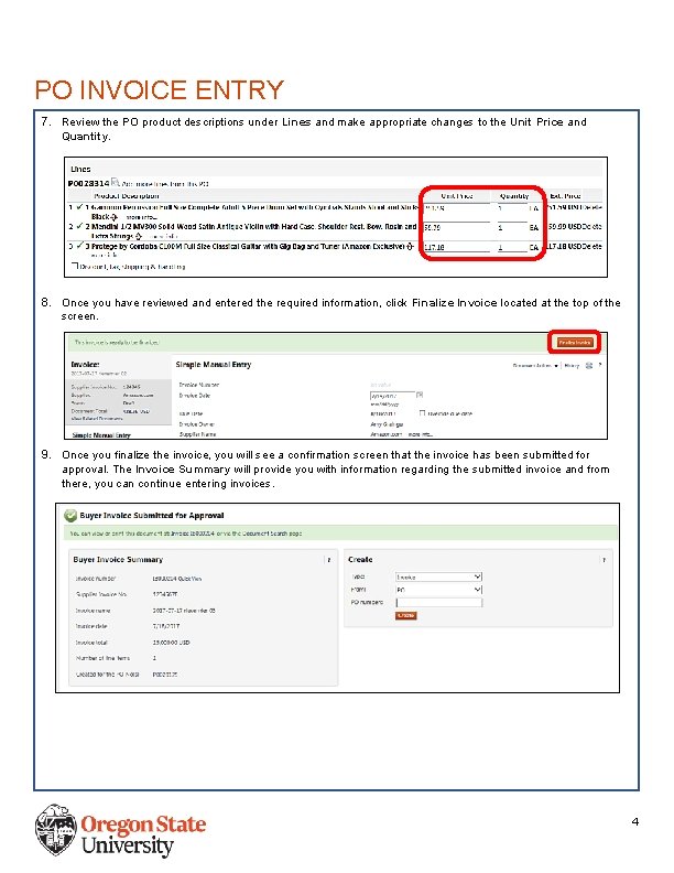 PO INVOICE ENTRY 7. Review the PO product descriptions under Lines and make appropriate