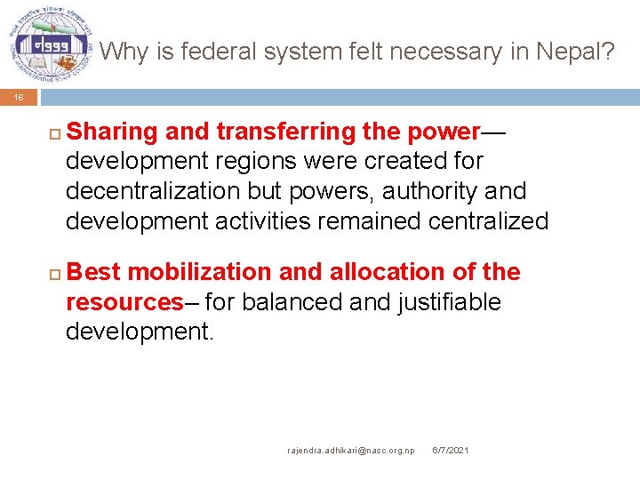 Why is federal system felt necessary in Nepal? 16 Sharing and transferring the power—