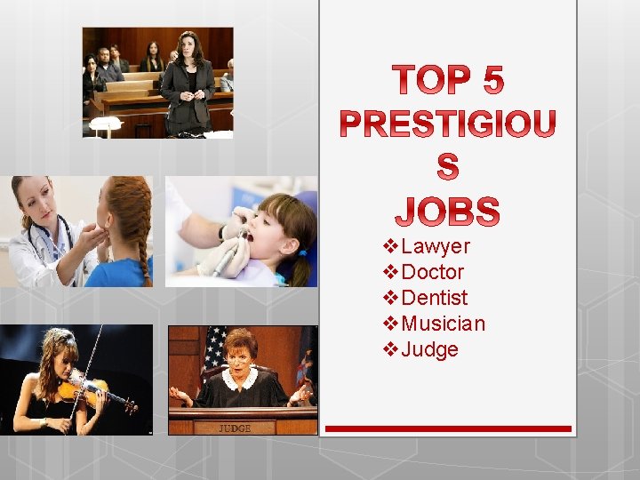 v. Lawyer v. Doctor v. Dentist v. Musician v. Judge 