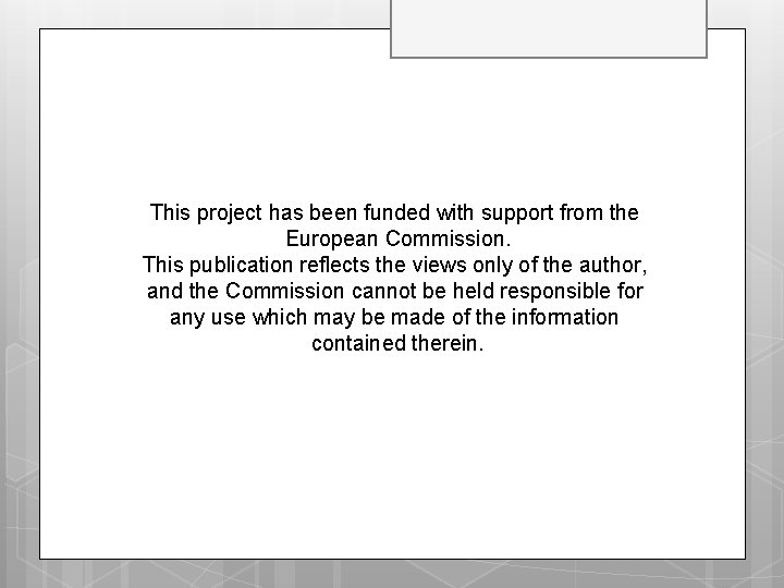This project has been funded with support from the European Commission. This publication reflects