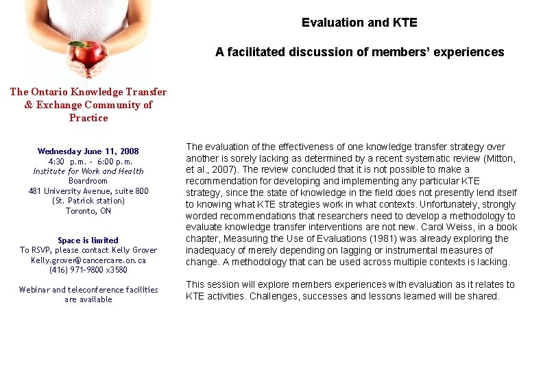 Evaluation and KTE A facilitated discussion of members’ experiences The Ontario Knowledge Transfer &