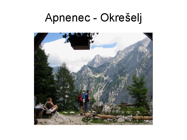 Apnenec - Okrešelj 