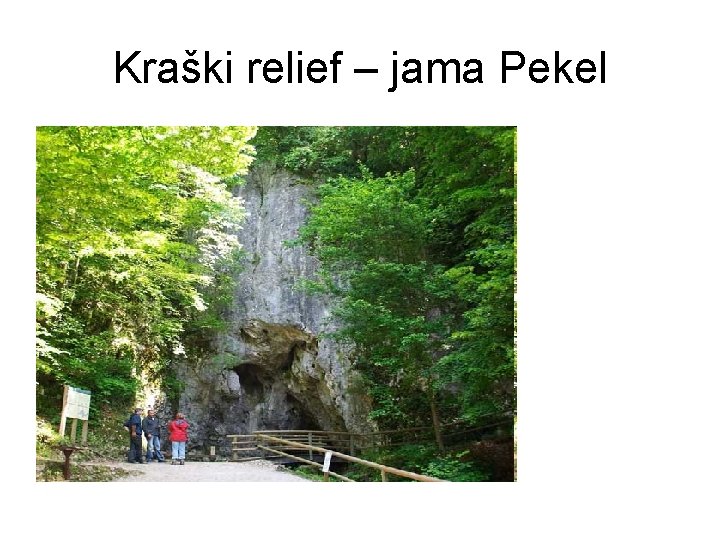 Kraški relief – jama Pekel 