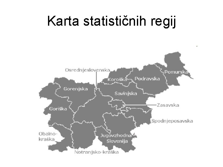 Karta statističnih regij Karta statističnih regij