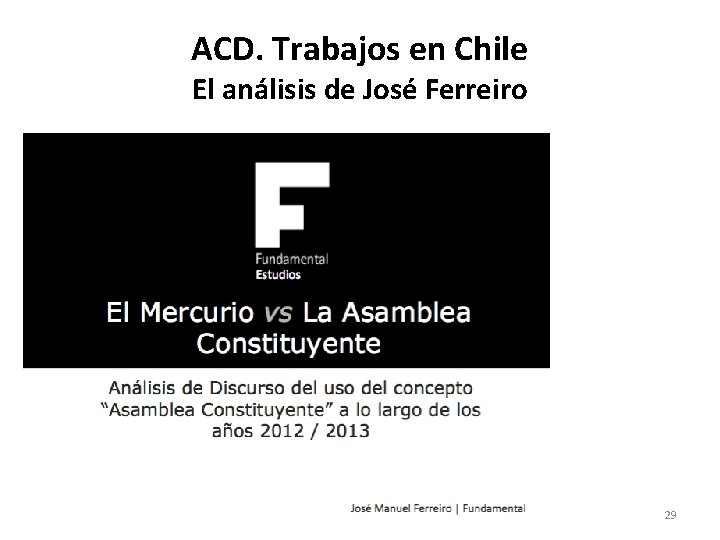 ACD. Trabajos en Chile El análisis de José Ferreiro 29 